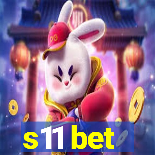 s11 bet